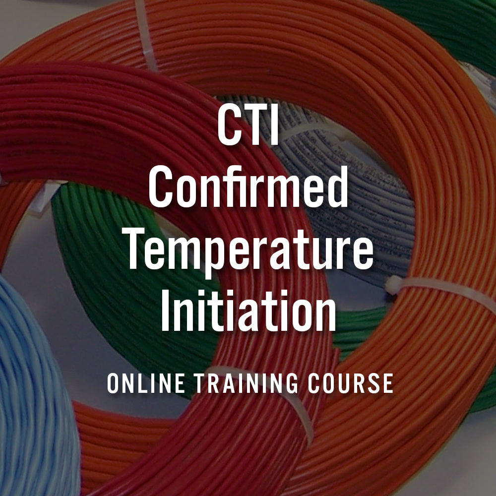 CTI Confirmed Temperature Initiation Course - Click here for more info